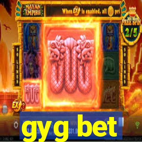 gyg bet